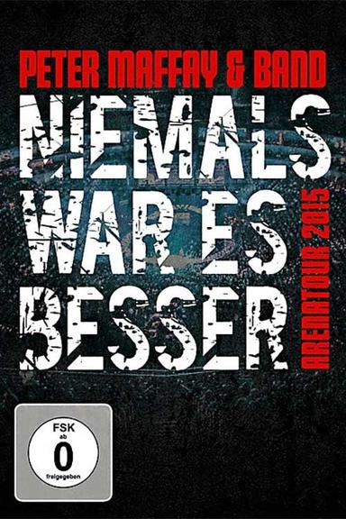 Peter Maffay & Band: Niemals War Es Besser poster