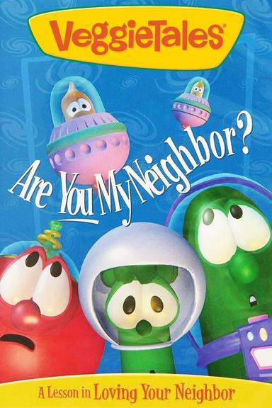 VeggieTales: Are You My Neighbor? poster