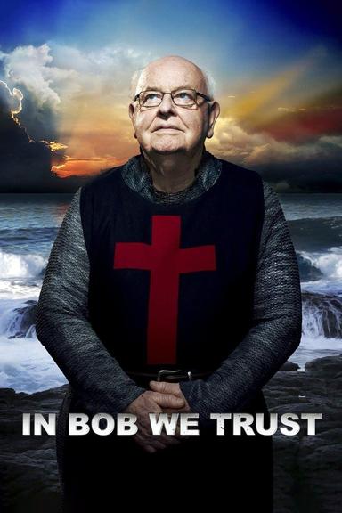 In Bob We Trust poster