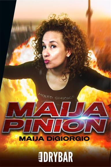 Maija DiGiorgio: Maija Pinion poster