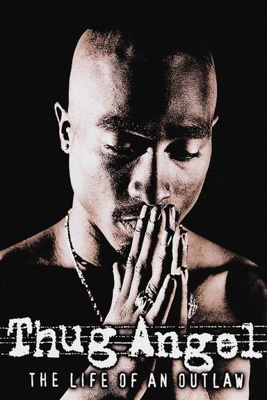 Tupac Shakur: Thug Angel poster