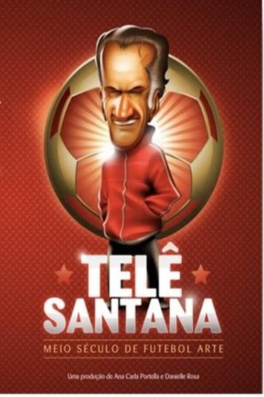 Telê Santana: Meio Século de Futebol Arte poster