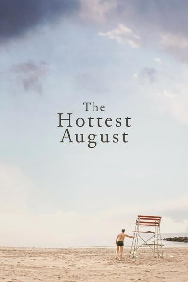 The Hottest August poster