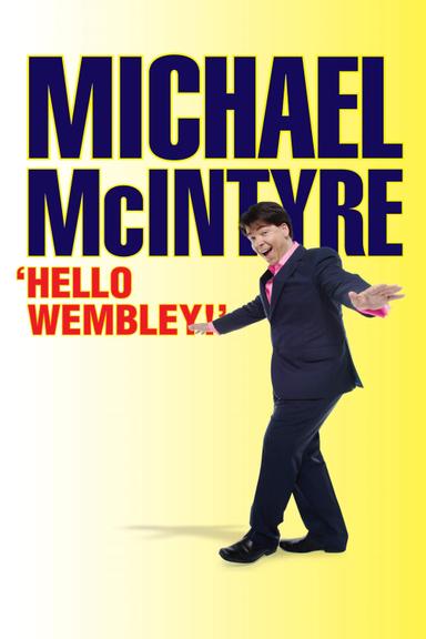 Michael McIntyre: Hello Wembley poster