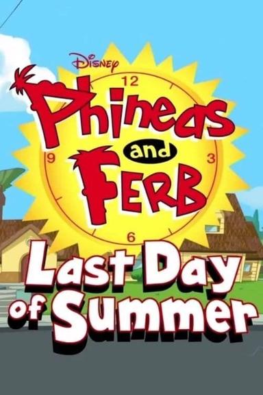 Phineas and Ferb: Last Day of Summer poster