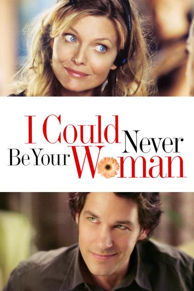 I Could Never Be Your Woman poster