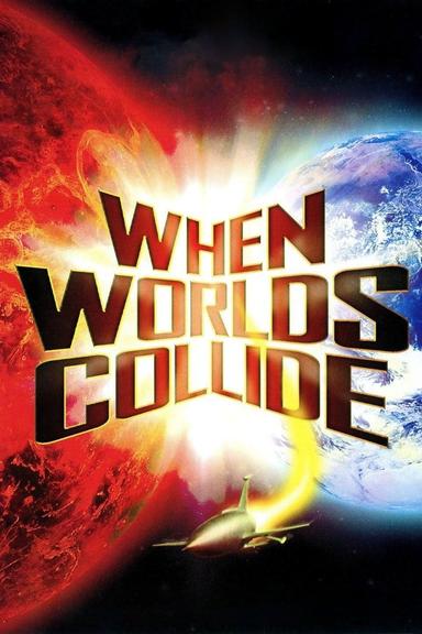 When Worlds Collide poster