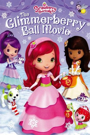 Strawberry Shortcake: The Glimmerberry Ball Movie poster