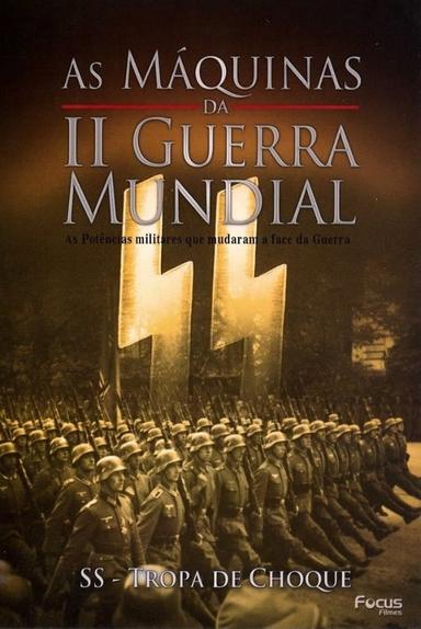 As Máquinas da Segunda Guerra Mundial - Vol. 9 - SS Tropa de Choque poster