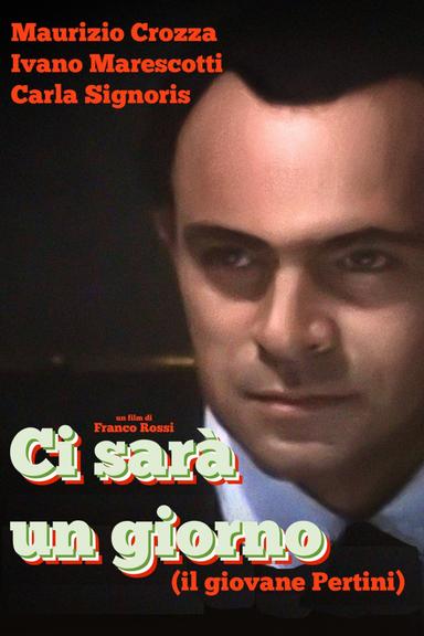 Ci sarà un giorno (Il giovane Pertini) poster