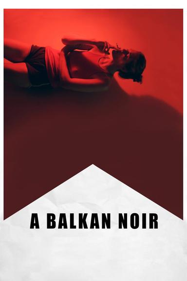 A Balkan Noir poster