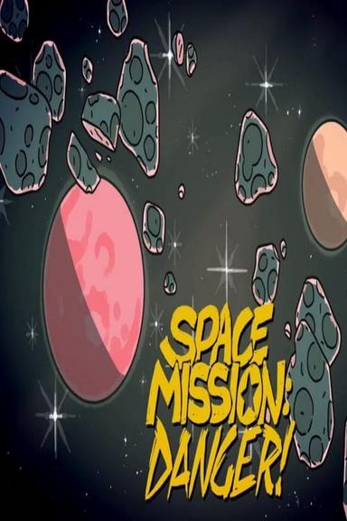 Space Mission Danger poster