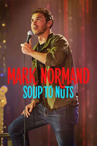 Mark Normand: Soup to Nuts poster