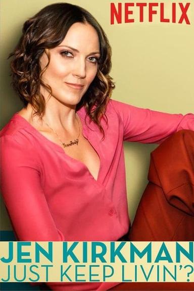 Jen Kirkman: Just Keep Livin'? poster