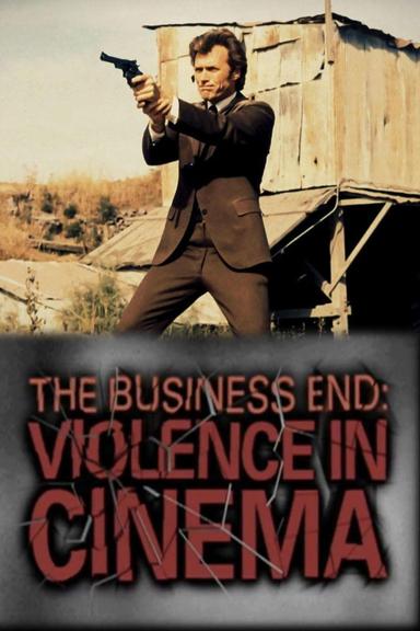 The Business End: Violence in Cinema poster