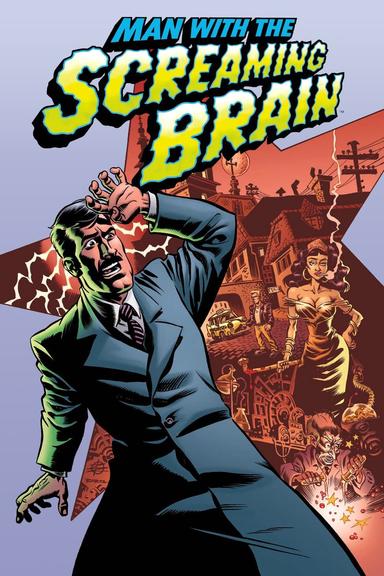 Man with the Screaming Brain poster