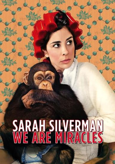 Sarah Silverman: We Are Miracles poster