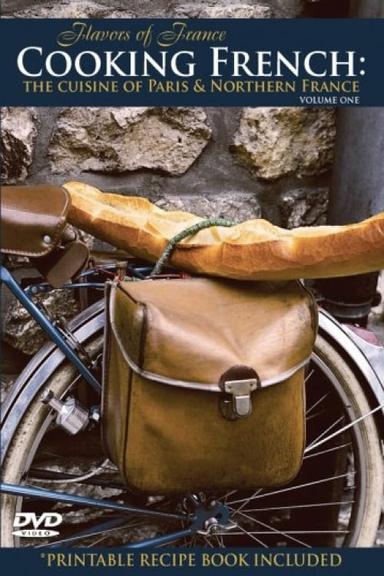 Cooking French: The Cuisine of Paris and Northern France poster