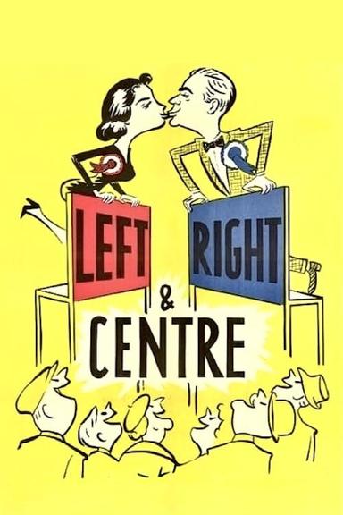 Left Right and Centre poster