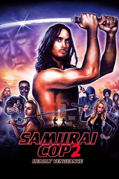 Samurai Cop 2: Deadly Vengeance poster