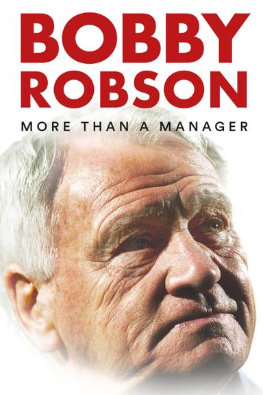 Bobby Robson: More Than a Manager poster