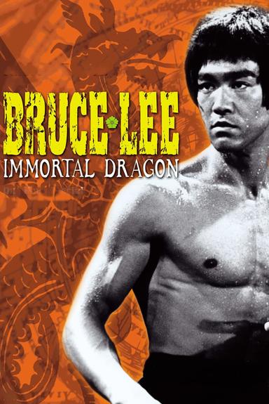 Bruce Lee: The Immortal Dragon poster