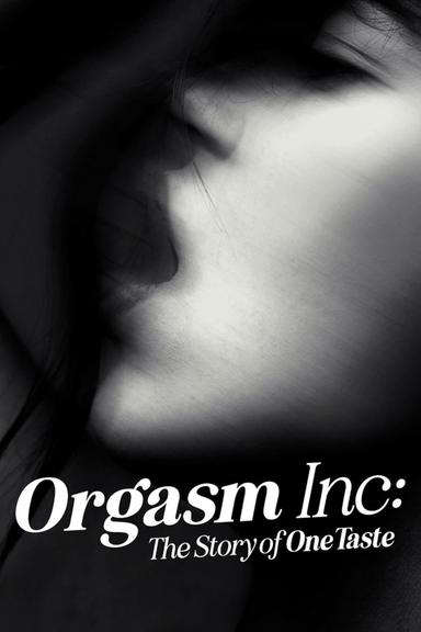 Orgasm Inc: The Story of OneTaste poster