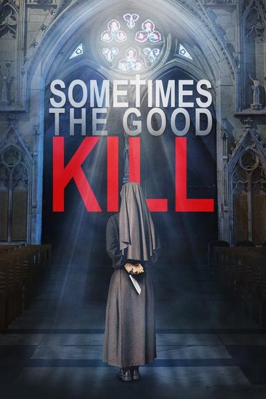 Sometimes the Good Kill poster