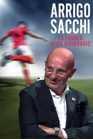 Arrigo Sacchi - La favola di un visionario poster