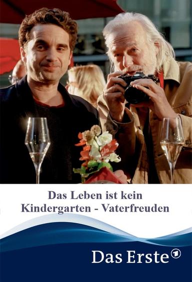 Das Leben ist kein Kindergarten - Vaterfreuden poster