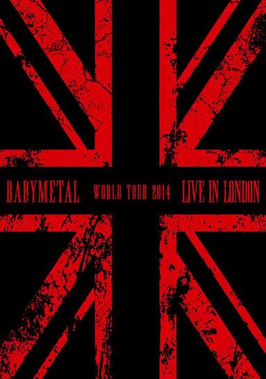 BABYMETAL - Live in London - World Tour 2014 poster