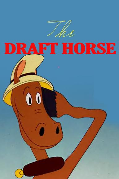 The Draft Horse poster