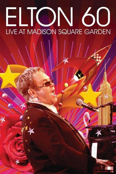 Elton 60: Live At Madison Square Garden poster