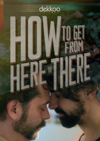 How to Get from Here to There poster