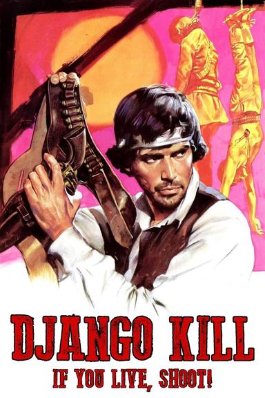 Django Kill... If You Live, Shoot! poster