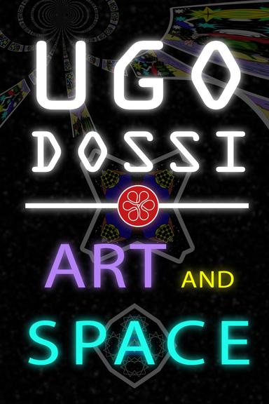 Ugo Dossi - Art and Space poster