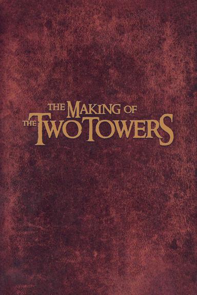 The Making of The Two Towers poster