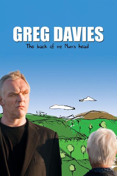 Greg Davies : The Back of My Mum's Head poster