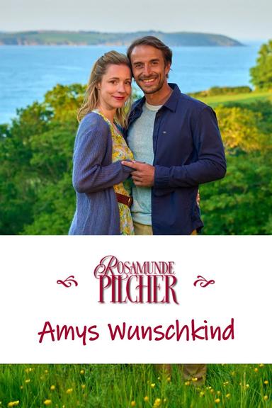 Rosamunde Pilcher: Amys Wunschkind poster